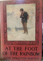 At The Foot Of The Rainbow by Gene Stratton-Porter