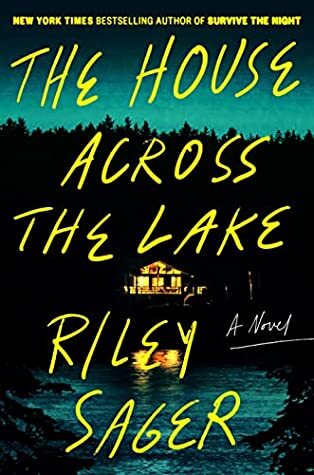 The House Across the Lake Author Riley Sager Novel Ebook Kindle Best Selling PDF Book Bestselling e-book