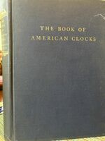 The Book of American Clocks by Brooks Palmer