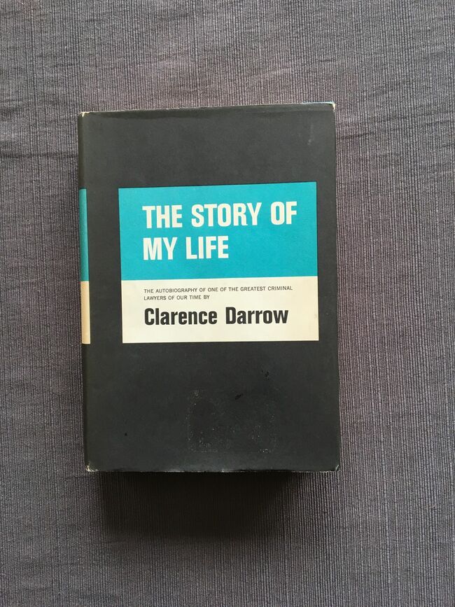 Classic book, Clarence Darrow autobiography The Story Of My Life, collectible first printing published by Charles Scribner’s Sons New York 1960, dust