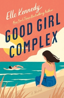 Good Girl Complex Avalon Bay #1 Author Elle Kennedy Book Novel Bestselling EBook Kindle Best Selling PDF e-book