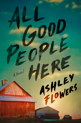 All Good People Here Author Ashley Flowers Novel Ebook Kindle Best Selling PDF Book Bestselling e-book